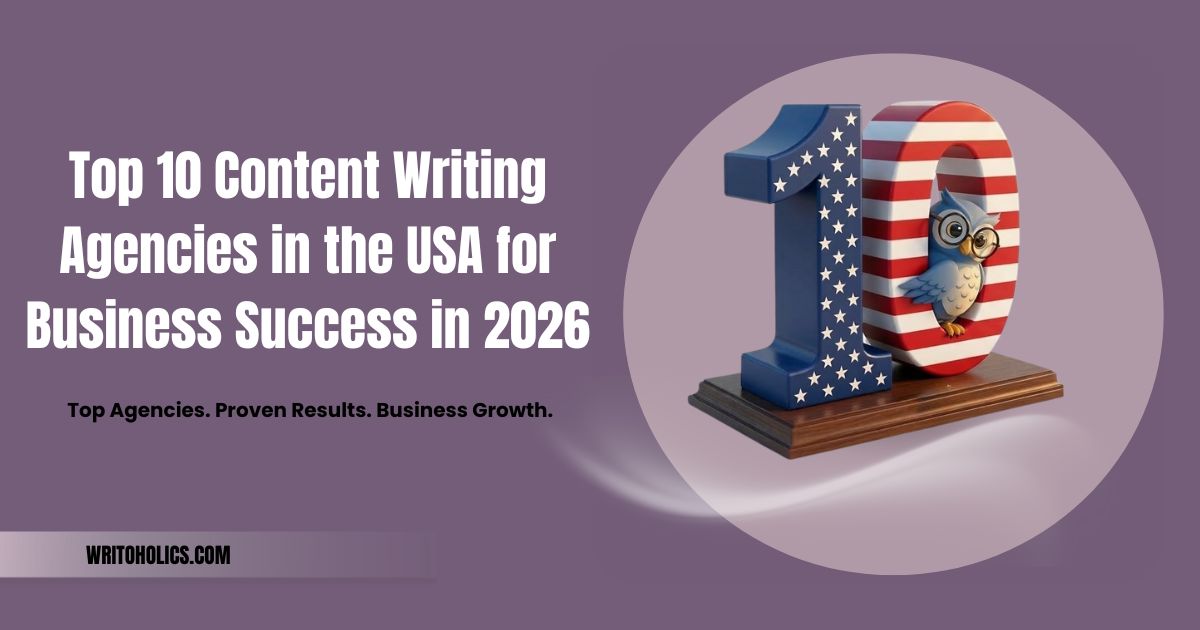 Top 10 Content Writing Agencies in the USA for Business Success in 2026